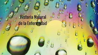 HISTORIA NATURAL DE LA ENFERMEDAD [upl. by Notxap]