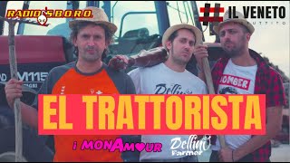 EL TRATTORISTA  Il Veneto Imbruttito amp Radiosboro feat Dellino Farmer [upl. by Ihel]