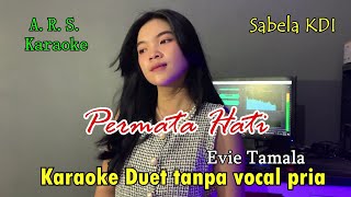 PERMATA HATI Sabella KDIKaraoke Duet tanpa vokal pria [upl. by Fredenburg]