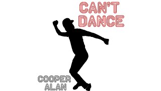 Cooper Alan  Cant Dance Official Audio [upl. by Ahron]