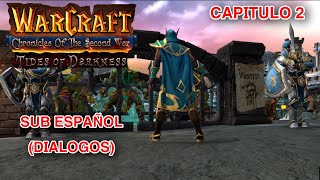 Warcraft Chronicles of the Second War  Tides of Darkness  CAPITULO 2  SUB ESPAÑOL DIALOGOS [upl. by Danyette]