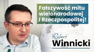 Fałszywość mitu wielonarodowej I Rzeczpospolitej 6 [upl. by Vasilek95]