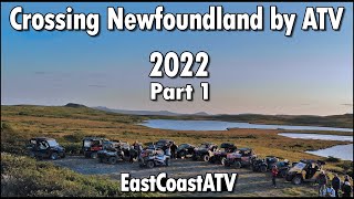 Crossing Newfoundland By ATV 2022  Part 1 [upl. by Dehsar]