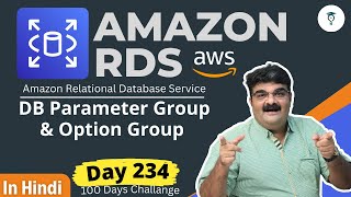 Day 234 AWS RDS  DB Parameter Group amp Option Group  AWS Tutorial  Hindi [upl. by Chellman552]