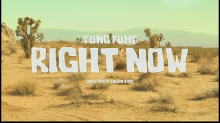 Yung Fume  RIGHT NOW Official Music Video [upl. by Nellahs]