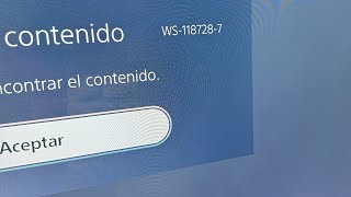 Error ps5 WS1187287 No se puede encontrar el contenido [upl. by Toland]