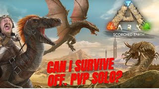 ARK SCORCHED EARTH ASCENDED  PLAYING SOLO ON OFFICIAL PVP SERVER EP1 [upl. by Jecon]