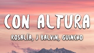 ROSALÍA J Balvin  Con Altura Letra  Lyrics ft El Guincho [upl. by Cristiona463]