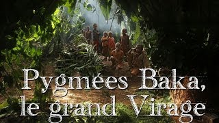 Pygmées Baka le grand Virage Version Intégrale  39 mn [upl. by Nylatsyrc]