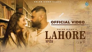 Latest Punjabi Songs 2024  Lahore Full Video Gulab Sidhu  Jang Dhillon  New Punjabi Songs 2024 [upl. by Itch]