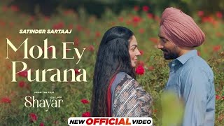 Koi Tere Naal Moh Ey Purana Tu Mann Ya Na Mann HeeriyeOfficial Video Satinder Sartaaj  New Song [upl. by Ayatal512]