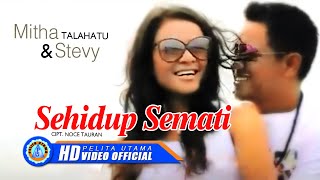 Mitha Talahatu Ft Stevy  Sehidup Semati Official Music Video [upl. by Einnad518]