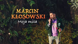 MARCIN KŁOSOWSKI  MOJA MIŁA Official Video [upl. by Vatsug]