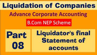 Liquidators Final Statement of Account  Part 8  Liquidation of Companies  ACA  BCom NEP Scheme [upl. by Akirret]