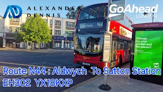 Goahead London Route N44  Aldwych  Sutton Station [upl. by Thirzi]