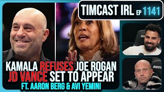 Kamala REFUSES Joe Rogan Podcast Terms JD Vance AGREES wAaron Berg amp Avi Yemini  Timcast IRL [upl. by Amalbena]