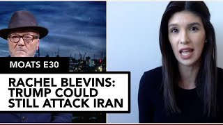 MOATS Trump could still attack says Rachel Blevins [upl. by Einuj]