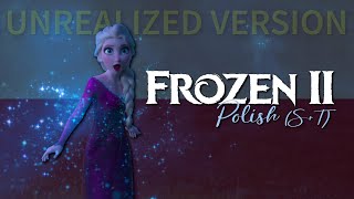 Frozen 2  Into the unknown POLISH Official Unrealized Version [upl. by Martreb]