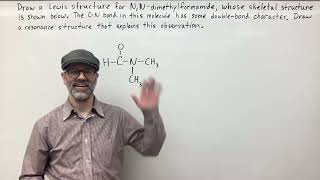 Draw the Lewis Structure for NNdimethylformamide The CN bond Has Doublebond Character Explain [upl. by Eddina]