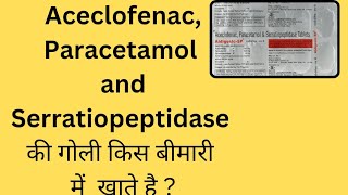 Aceclofenac Paracetamol and Serratiopeptidase tablets aceclofenac amp paracetamol tablets Aldigesic [upl. by Nohsyar936]