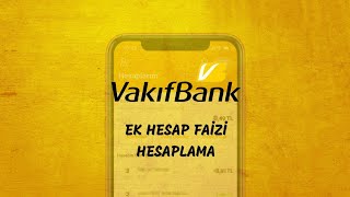 Vakıfbank Ek Hesap Faizi Nasıl Hesaplanır [upl. by Aneeuq]