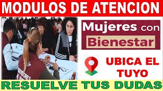 Mujeres Bienestar 2024 📍 MODULOS DE ATENCION Presencial Para Inscripción y Resolver dudas 🚨 Ubícalos [upl. by Yerhcaz]