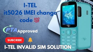 itel it5026 IMEI change code 💯  itel invalid sim solution  IMEI repair PTA approved [upl. by Frederica]