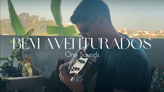 Bem Aventurados  One Sounds Erick Mathias cover [upl. by Eslud]