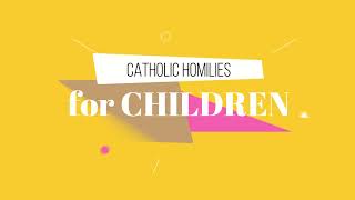 Catholic Homilies for Children 16 Sunday Ordinary Time B Mark 6 3034 jellyandpicklesparakeets [upl. by Aibonez724]