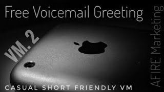 Free Use Voicemail Greeting 2 Casual Short amp Friendly [upl. by Grantley168]