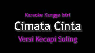 Karaoke Cimata Cinta  Bah Dadeng Versi Kacapi Suling Kangge Istri [upl. by Bergeron]