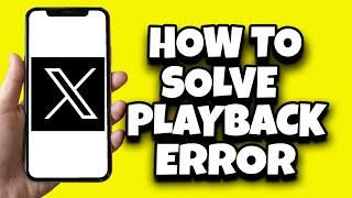 How To Solve Twitter Playback Error Quick Tutorial [upl. by Sutniuq]