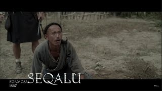 SEQALU Formosa 1867 Ep 4  The Backlands  Jui Yuan Tsao 斯卡羅 [upl. by Ahsienot150]