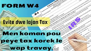 Evite fè erè sa lèw komanse travay Form W4  form Tax la  Evite problem ak IRS  Lajan Tax [upl. by Wincer]