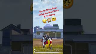 Me Or Mera Dost Pubg Me Bick Drive Krty Howy [upl. by Cello]