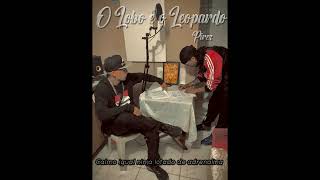 Pires amp Kolin  O Lobo e o Leopardo prod Kolin [upl. by Holey916]