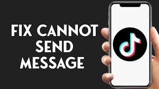 How To Fix Cant Send Message Tiktok [upl. by Cindra]