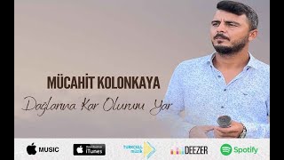 Mücahit Kolankaya Dağlarına Kar Olurum dağlarınakarolurum [upl. by Tnecnev]