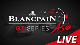 Blancpain GT Series Asia  Sepang  Race 2 [upl. by Atsirk]