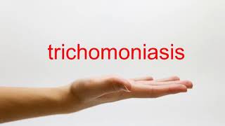 How to Pronounce trichomoniasis  American English [upl. by Deerdre25]