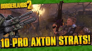 Borderlands 2  10 Pro Axton Strats That Everyone Should Know [upl. by Soinotna]