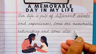 A Memorable Day In My Life Essay [upl. by Nodnarbal]