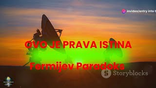 Ovo je Prava Istina  Fermijev Paradoks [upl. by Otrevire401]