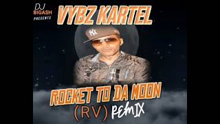 VYBZ KARTEL  ROCKET TO DA MOON RV REMIX  18TH JUNE 2024 [upl. by Adelric]