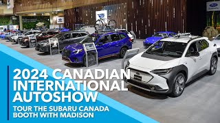 2024 Canadian International AutoShow – Tour the Subaru Canada Booth with Madison [upl. by Elleinnad]