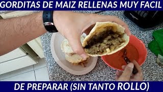 GORDITAS DE MAIZ FACILES DE HACER SIN TANTO ROLLO EXQUISITAS SEP2017 [upl. by Ailgna]