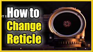 How to Change Reticle in Warzone for BEST Optics amp Cross Hairs Modern Warfare Tutorial [upl. by Oswald]