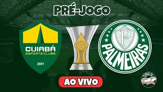 AO VIVO  PRÉJOGO  CUIABÁ X PALMEIRAS  BRASILEIRÃO 2024 [upl. by Aianat352]