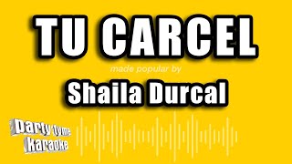 Shaila Durcal  Tu Carcel Versión Karaoke [upl. by Sheaff]