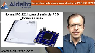 IPC 2221B requisitos Parte1 Tips para usar la Norma Genérica de diseño de PCB [upl. by Mackenzie]